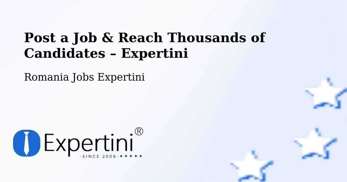 Post a Job in Halmăşd – Hire the Right Talent - Halmăşd, Romania Jobs Expertini