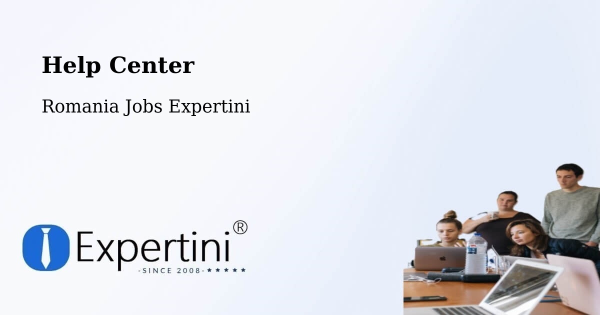 Help Center – Halmăşd - Romania Jobs Expertini
