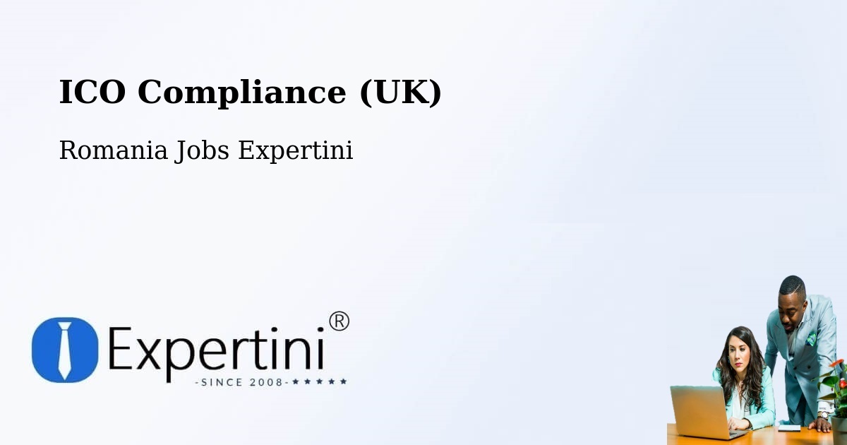 UK Data Protection & ICO Compliance – Halmăşd - Romania Jobs Expertini