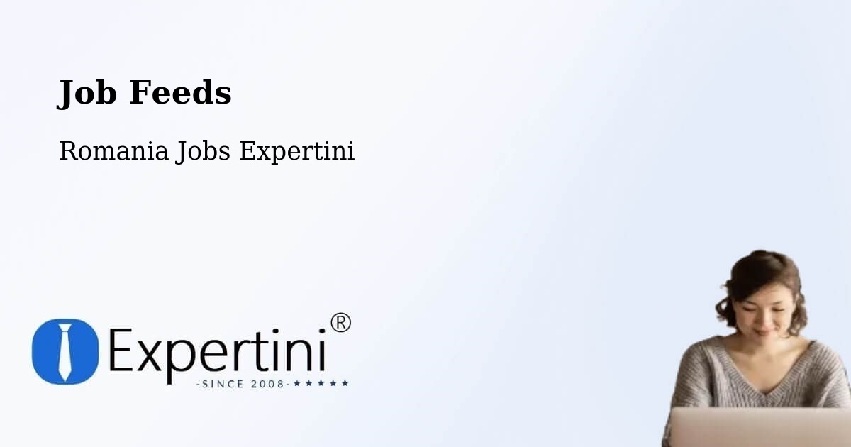 Job Listings Feed – Halmăşd - Romania Jobs Expertini