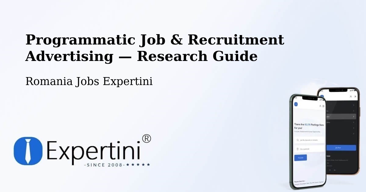 Programmatic Job & Recruitment Advertising — Research Guide – Halmăşd